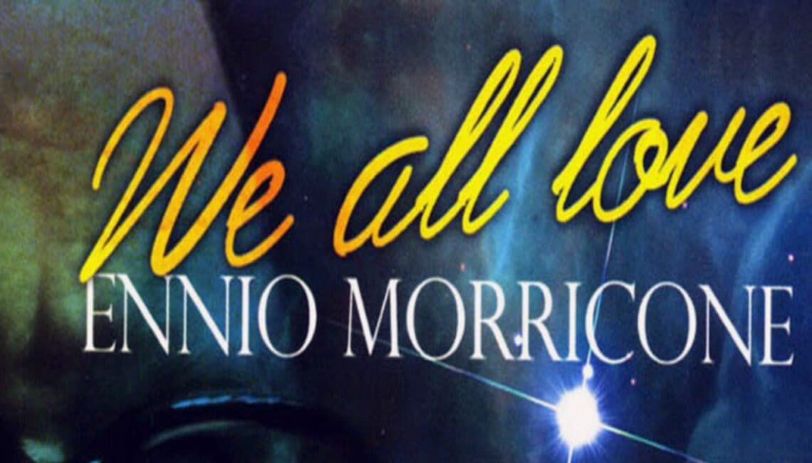 we all love morricone
