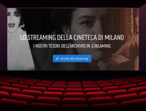 cinema in streaming la cineteca di Milano